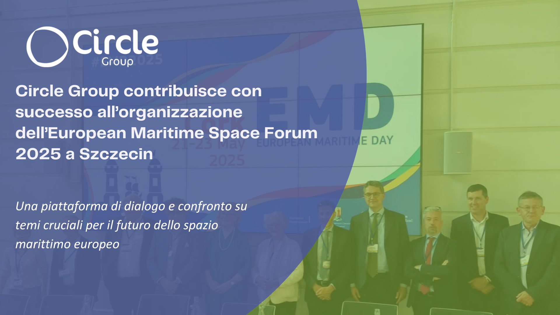 Circle Group contribuisce con successo all’organizzazione dell’European Maritime Space Forum 2025 a Szczecin