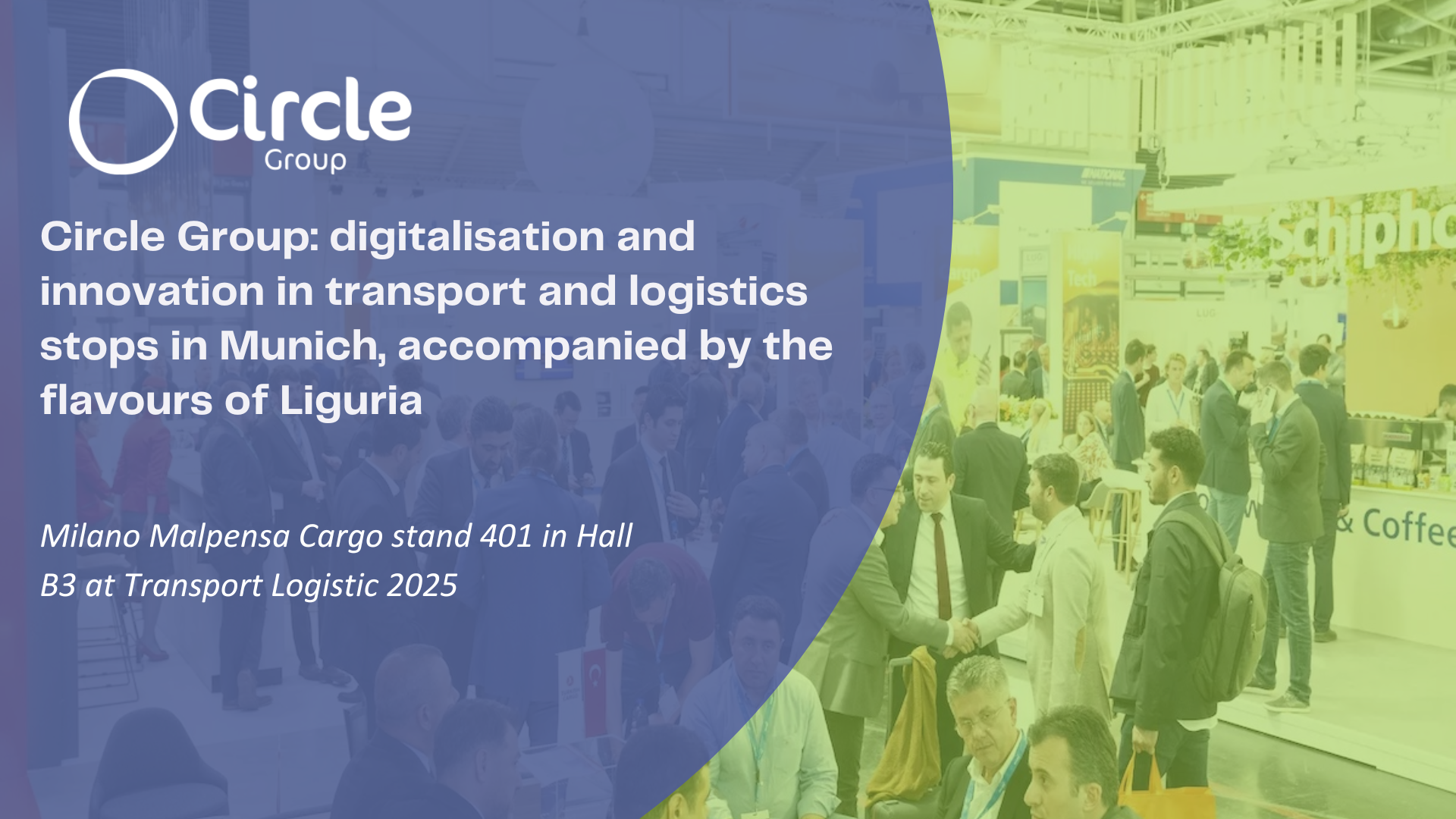 Circle Group: digitalisation and innovation in transport and logistics stops in Munich, accompanied by the flavours of Liguria