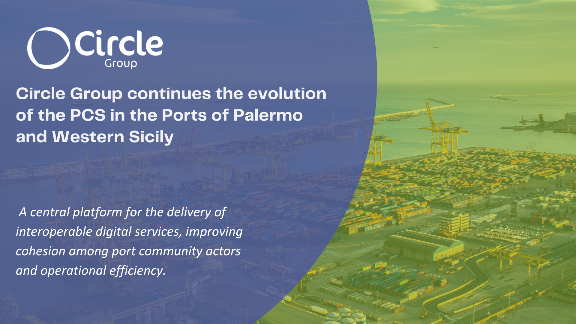 Circle Group continues the evolution of the PCS in the Ports of Palermo and Western Sicily