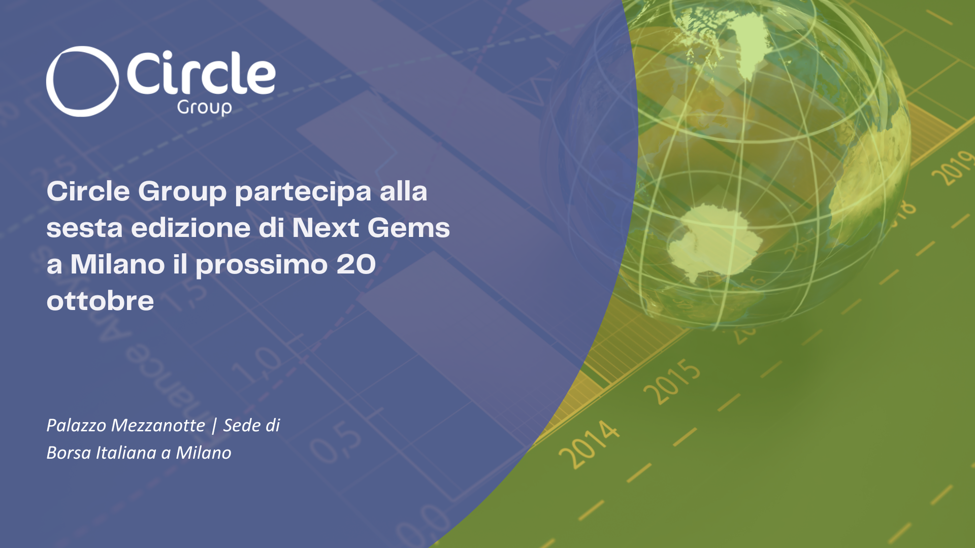 Circle Group partecipa alla sesta edizione di Next Gems a Milano il prossimo 20 ottobre