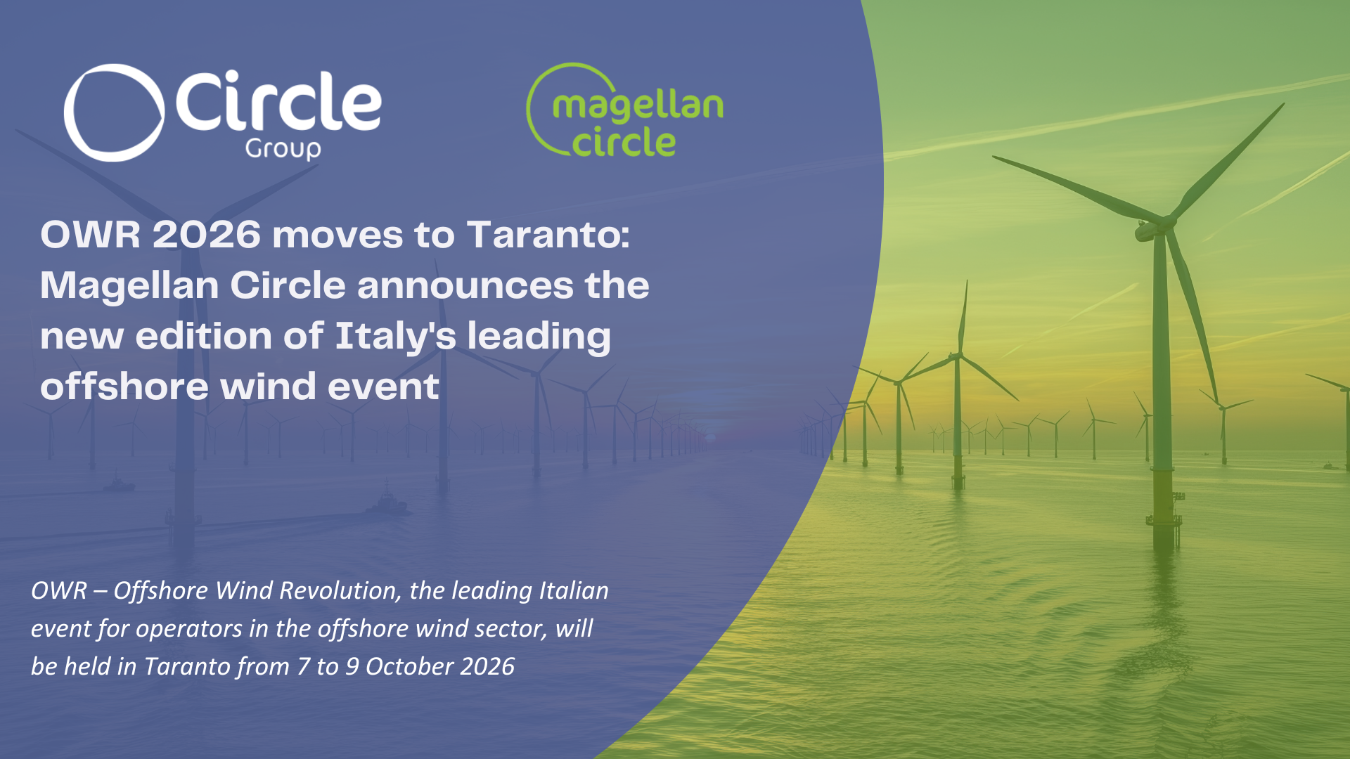 OWR 2026 moves to Taranto: Magellan Circle announces the new edition of Italy’s leading offshore wind event