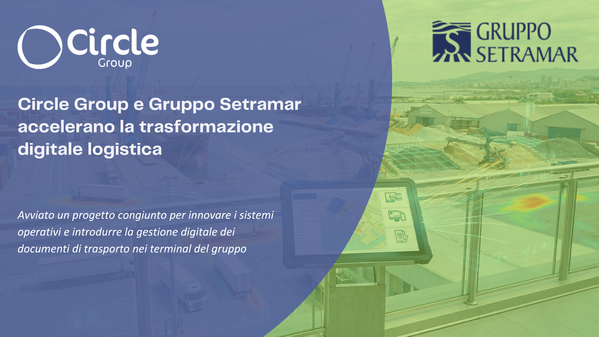 Circle Group e Gruppo Setramar accelerano la trasformazione digitale logistica