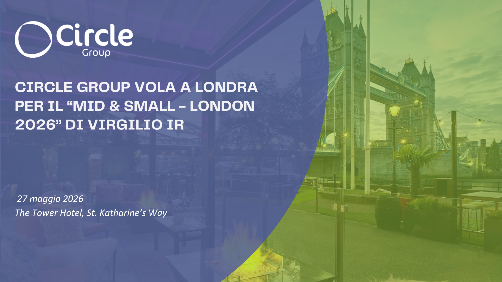 CIRCLE GROUP VOLA A LONDRA PER IL “MID & SMALL – LONDON 2026” DI VIRGILIO IR