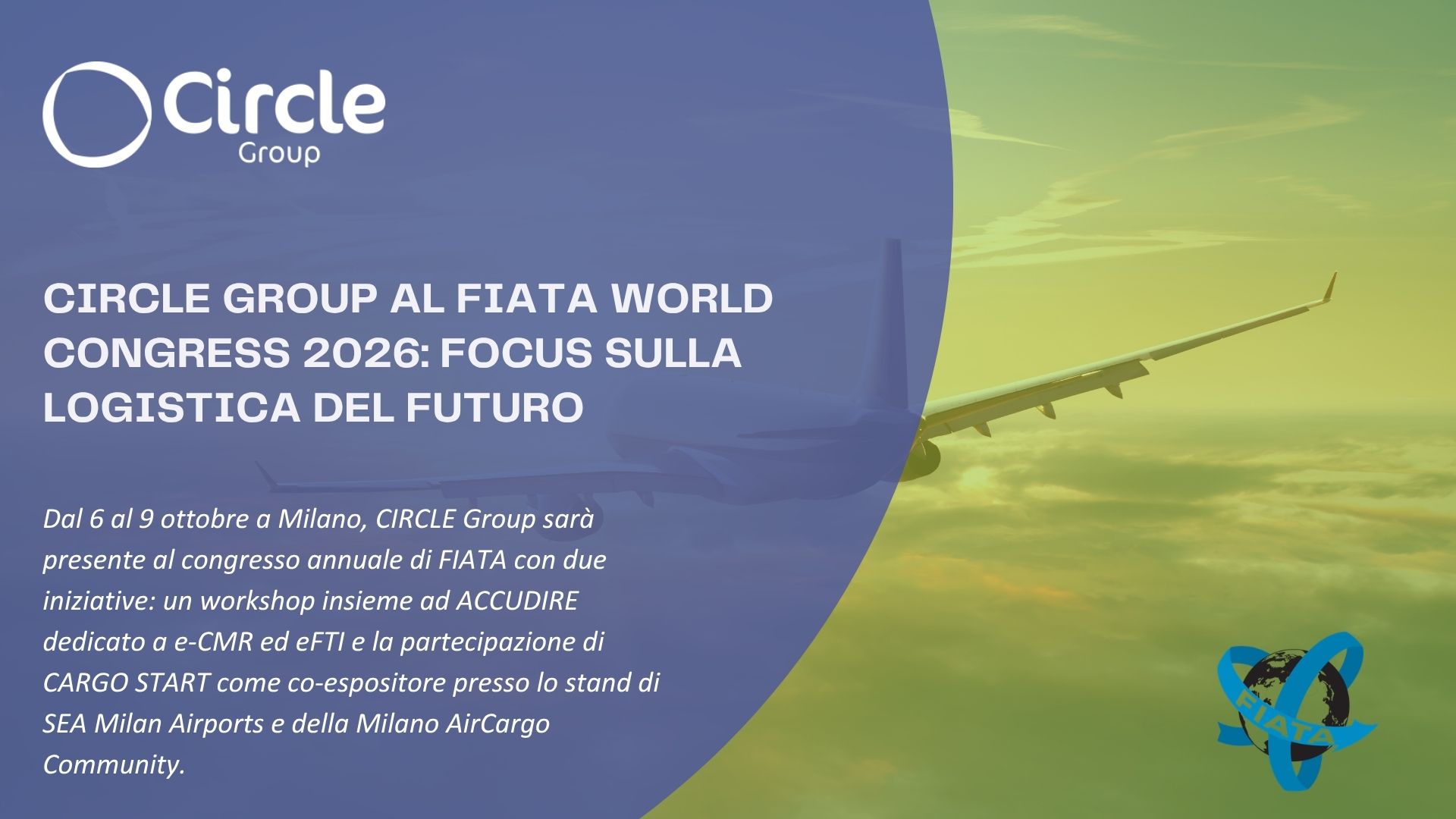 CIRCLE GROUP AL FIATA WORLD CONGRESS 2026: FOCUS SULLA LOGISTICA DEL FUTURO